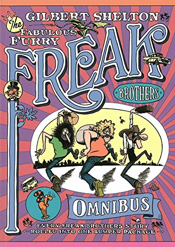 The Freak Brothers Omnibus: Every Freak Brothers Story Rolled Into One Bumper Package von Knockabout Comics